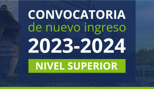 Convocatoria de Admisión Nivel Superior 2023