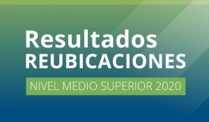 Resultados de Reubicaciones Nivel Medio Superior 2020