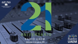21 Aniversario Radio UAEM