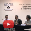 Conferencias sobre internet, legislación y seguridad de México en la UAEM