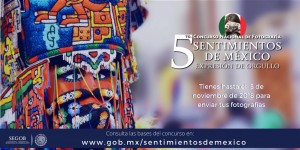 Quinto Concurso Nacional de Fotografía 2018 “Sentimientos de México, Expresión de Orgullo”