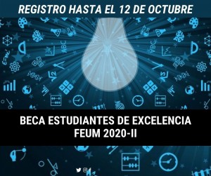 Beca Estudiantes de Excelencia FEUM 2020-II