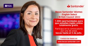Becas Santander Idiomas | English Select | British Council 2022