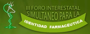 III Foro Interestatal Simultáneo para la Identidad Farmacéutica
