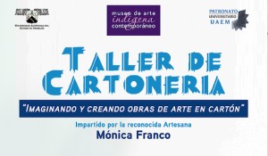 TALLER DE CARTONERÍA "IMAGINANDO Y CREANDO OBRAS DE ARTE EN CARTÓN" impartido por Mónica Franco