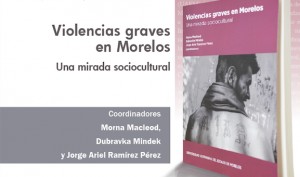 Presentación del libro: Violencias graves en Morelos. Una mirada sociocultural