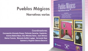 Presentación del libro: Pueblos mágicos. Narrativas varias de Concepción Alvarado
