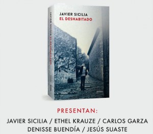 Presentación del libro: "EL DESHABITADO" de Javier Sicilia