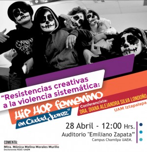 "Resistencias creativas a la violencia sistemática: Hip Hop femenino en Ciudad Juárez"