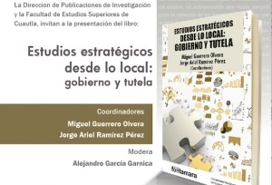 Presentación del libro: " Estudios estratégicos desde lo local: gobierno y tutela"
