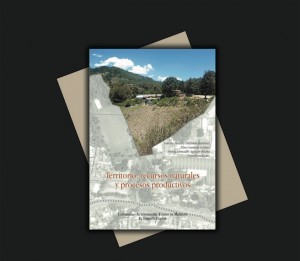 Presentación del libro: Territorio, recursos naturales y procesos productivos