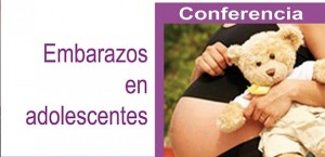 Conferencia: Embarazos en adolescentes