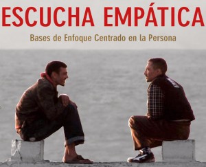 Curso - Taller: "ESCUCHA EMPÁTICA" Bases de enfoque cerrado de la persona