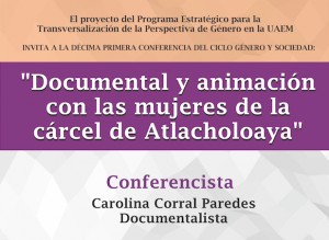 "Documental y animación con las mujeres de la cárcel de Atlacholoaya"