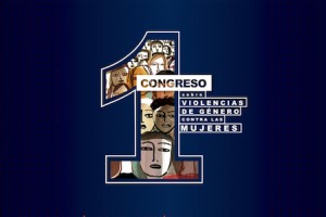 1er. CONGRESO SOBRE VIOLENCIAS DE GÉNERO CONTRA LA MUJER