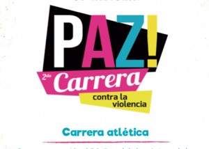 PAZ! 2a. Carrera atlética contra la violencia