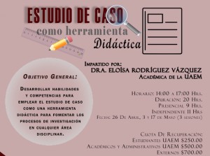 Taller: ESTUDIO DE CASO como herramienta didáctica, impartido por la Dra. Eloísa Rodríguez Vázquez
