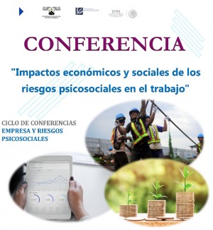 Conferencia: "Impactos económicos y sociales de los riesgos psicosociales en el trabajo "