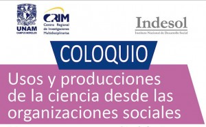 COLOQUIO "USOS Y PRODUCCIONES DE LA CIENCIA DESDE LAS ORGANIZACIONES SOCIALES"