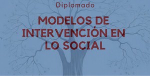Diplomado en Modelos de Intervención en lo Social