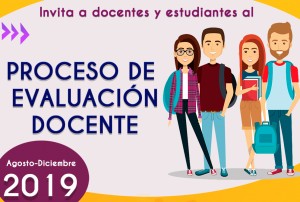 Proceso de Evaluación Docente Agosto-Diciembre 2019