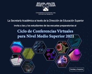 Ciclo de conferencias Virtuales para Nivel Medio Superior 2021