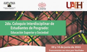 2do. Coloquio Interdisciplinar de Estudiantes de Posgrado: Educación Superior y Sociedad