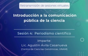 Transmisión curso de introducción a la comunicación pública de la ciencia: "Sesión 4: Periodismo científico"