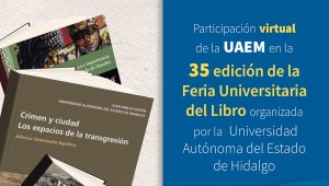 Participación virtual de la UAEM en la 35 edición de la Feria Universitaria del Libro