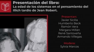 Presentación de libro: La edad de los sistemas en el pensamiento de Illich tardío de Jean Robert