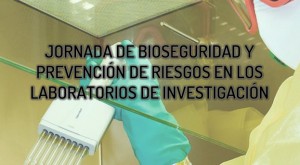Jornada De Bioseguridad Y Prevención De Riesgos En Los Laboratorios De Investigación