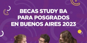 Convocatoria de la III Edición de Becas Study BA para posgrados en Buenos Aires 2023