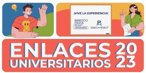 Enlaces Universitarios Banxico 2023