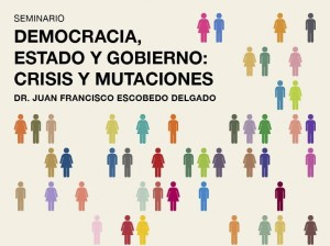 Seminario "Democracia, estado y gobierno: Crisis y mutaciones"