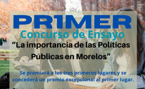 Primer Concurso de Ensayo "La importancia de las Políticas Públicas en Morelos"