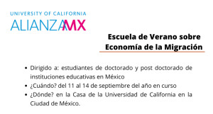 Universidad de California Alianza MX | Escuela de Verano sobre Economía de la Migración