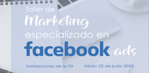 Taller de marketing especializado en facebook ads