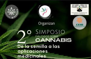 2° SIMPOSIO DIÁLOGOS SOBRE CANNABIS; DE LA SEMILLA A LAS APLICACIONES MEDICINALES