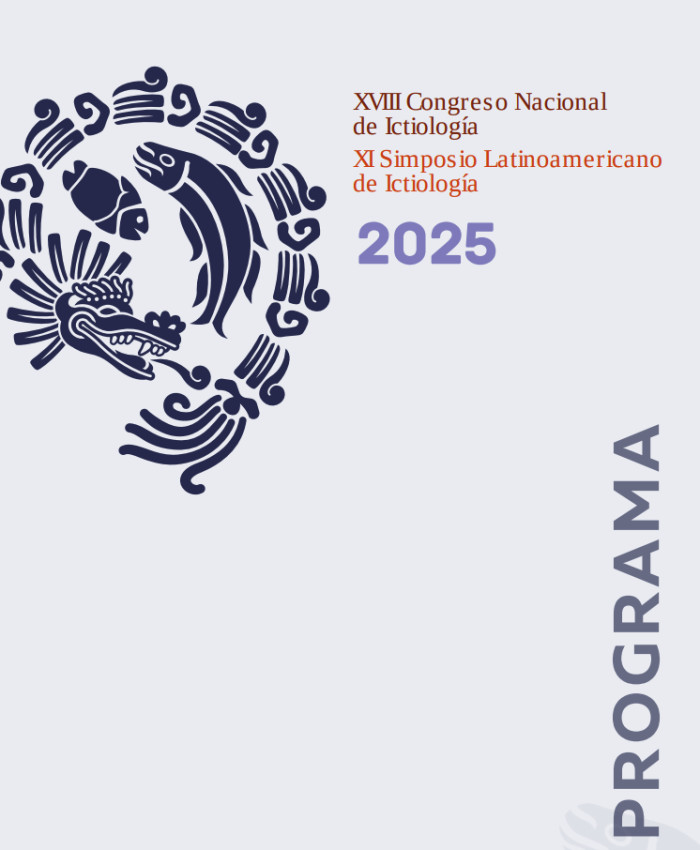 PROGRAMA del  XVIII Congreso Nacional de Ictiología y XI Simposio Latinoamericano de Ictiología 2025