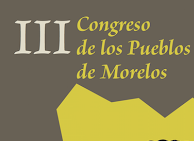Participa comunidad de la UAEM en III Congreso de los Pueblos de Morelos