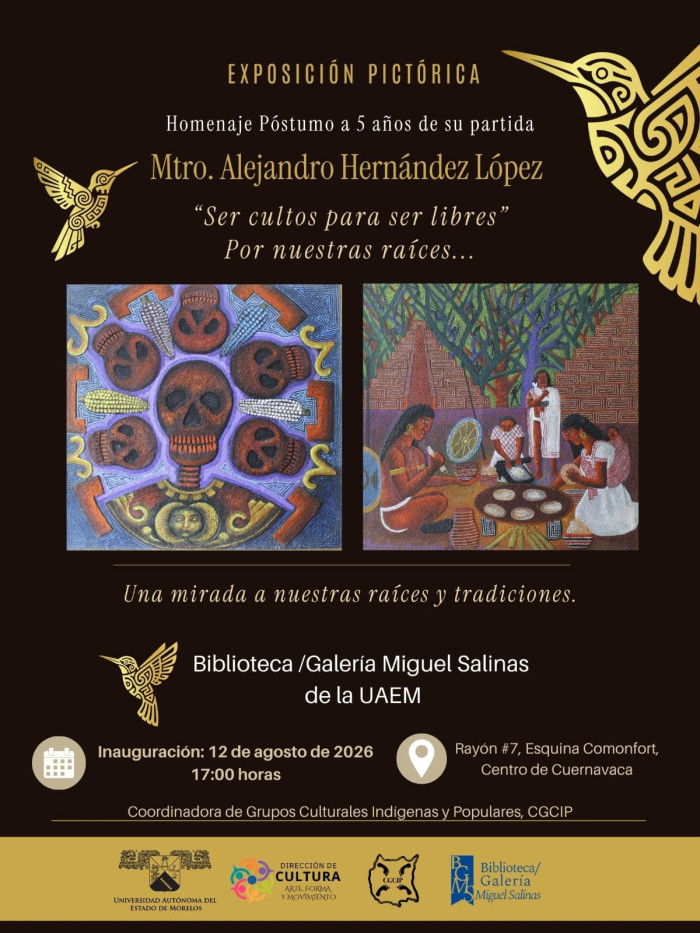 EXPOSICIÓN PICTÓRICA Homenaje Póstumo a 5 años de su partida Mtro. Alejandro Hernández López