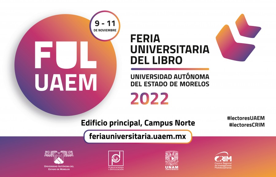 En puerta la Feria Universitaria del Libro FUL UAEM 2022 - Universidad  Autónoma del Estado de Morelos