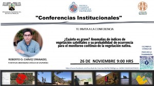 Conferencia: ¿ Cuánto es grave? Anomalías de índices de vegetación satelitales y su probabilidad de ocurrencia para el monitoreo continuo de la vegetación nativa