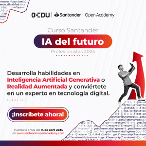 Curso Santander IA del futuro – Profesionistas 2024