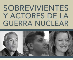 Conferencia Sobrevivientes y actores de la guerra nuclear