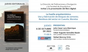 Presentación del libro digital: La huella arquitectónica. Uso y fabricación de bloques de cemento. Residuos del sector en Cuautla, Morelos