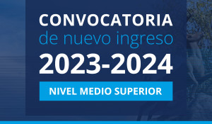 Convocatoria de Admisión Nivel Medio Superior 2023