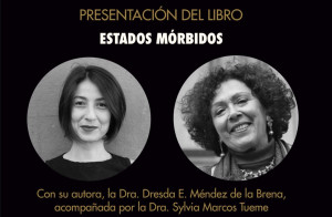 Presentación del libro "Estados Mórbidos" | Dra. Dresda E. Méndez