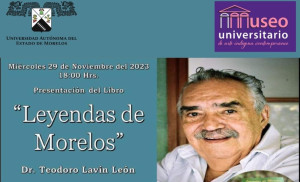 Presentación libro "Leyendas de Morelos" Autor Dr. Teodoro Lavín León