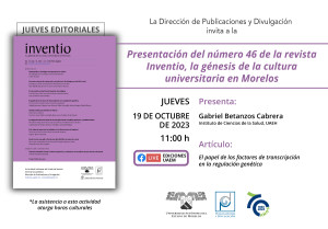 Presentación del número 46 de la revista lnventio, la génesis de la cultura universitaria en Morelos.